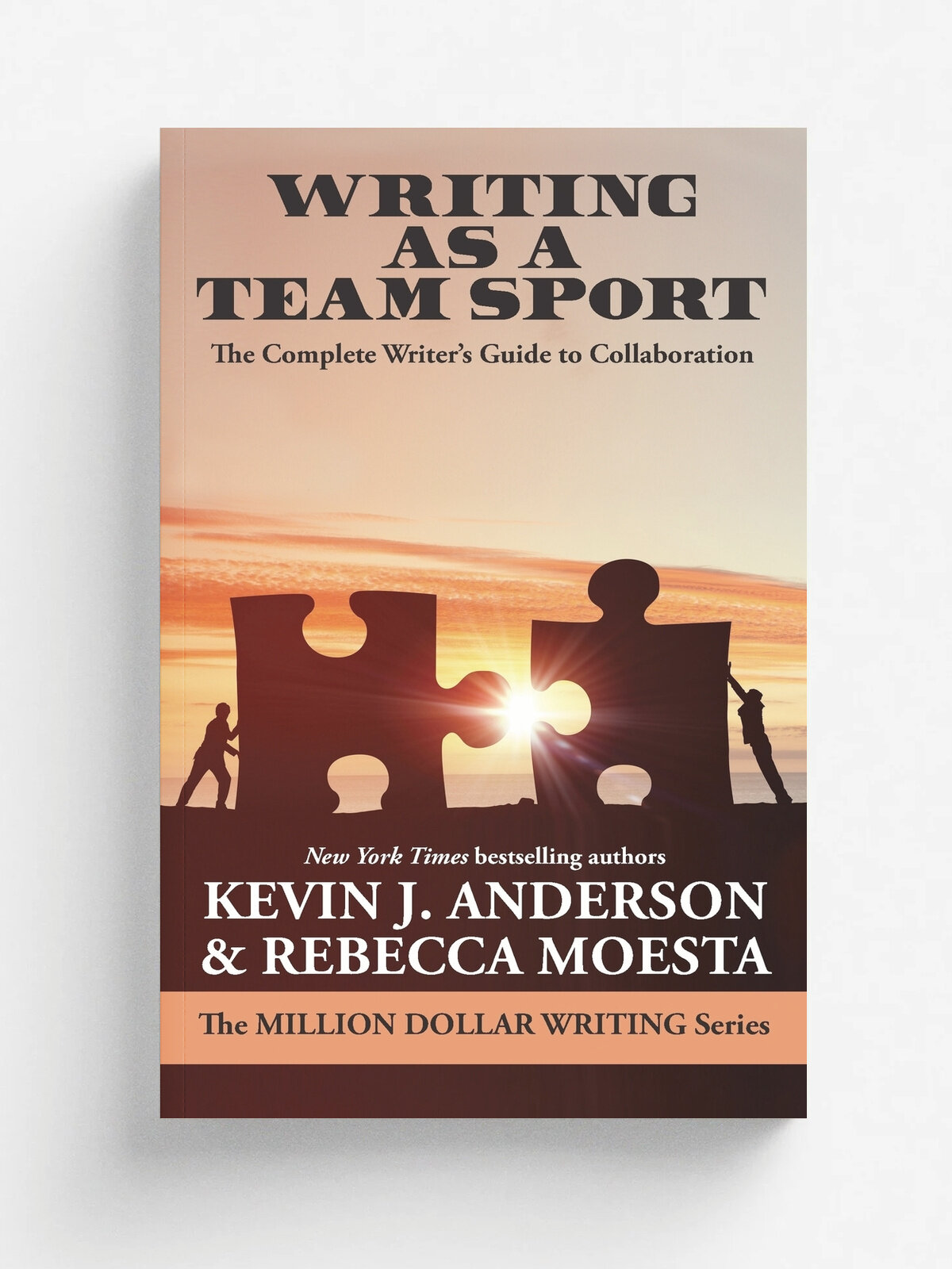 Writing As a Team Sport. The Complete Writer's Guide to Collaboration