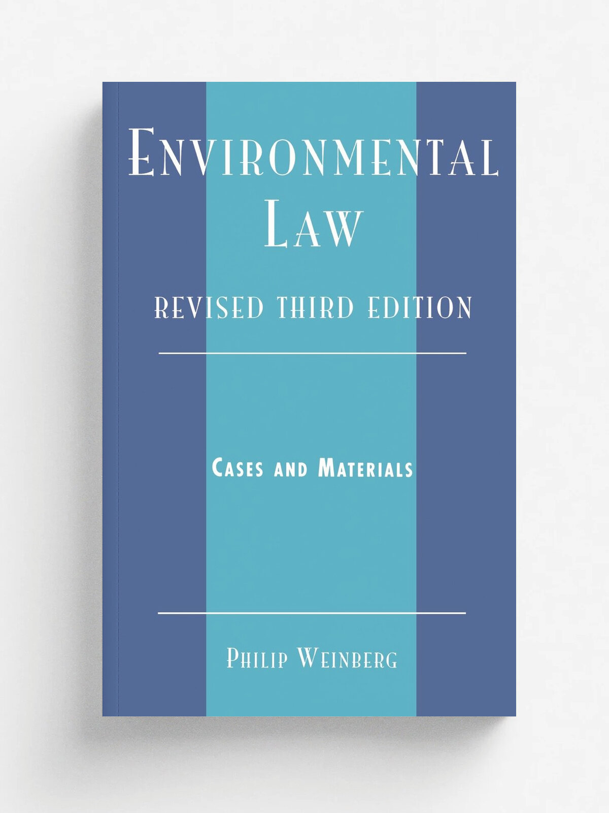 Environmental Law. Cases and Materials (Revised)