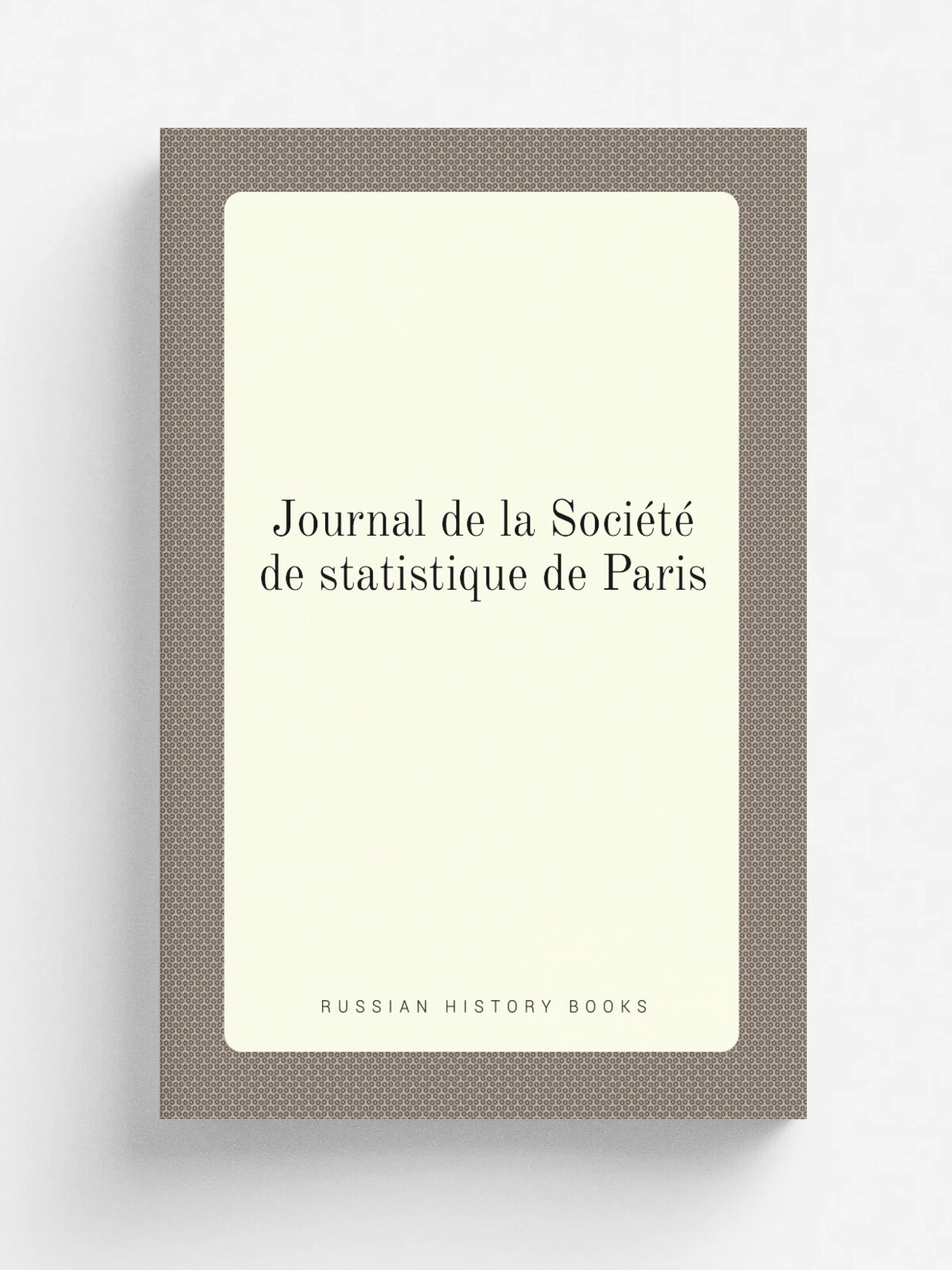 Journal de la Soci.t. de statistique de Paris | 1860 | . Paris, etc, Soci.t. de statistique de Paris. | Репринт