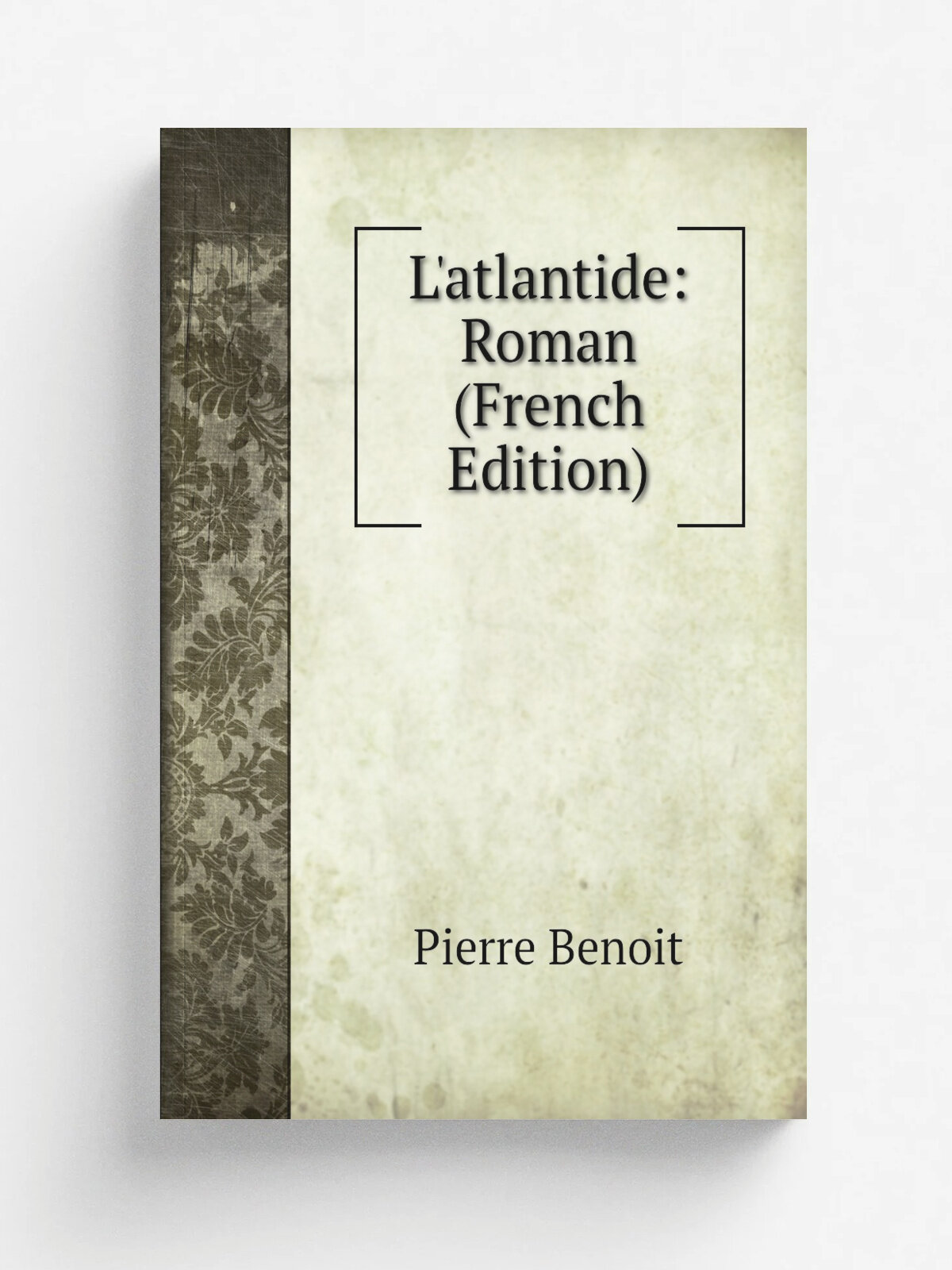 L'atlantide: Roman (French Edition) | Pierre Benoit | Репринт