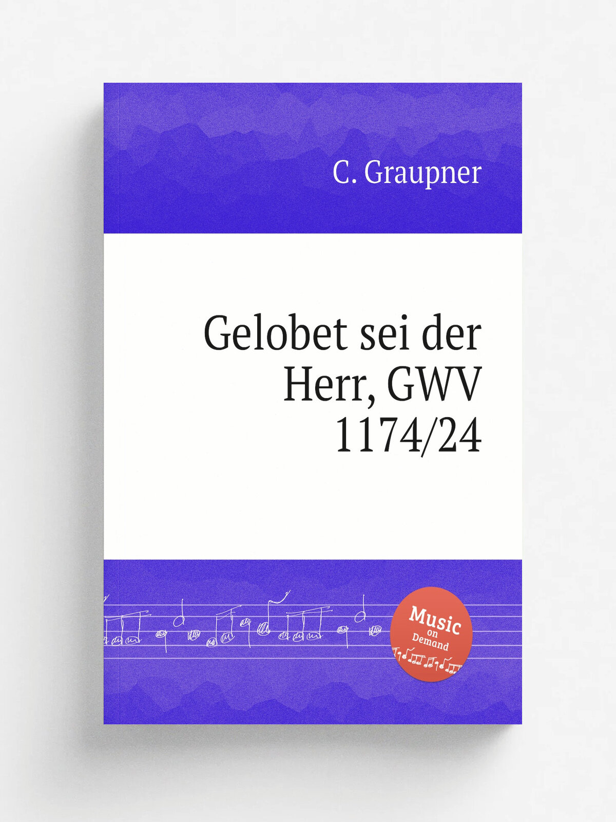 Gelobet sei der Herr, Gwv 1174/24 | C. Graupner | 1724 | Репринт