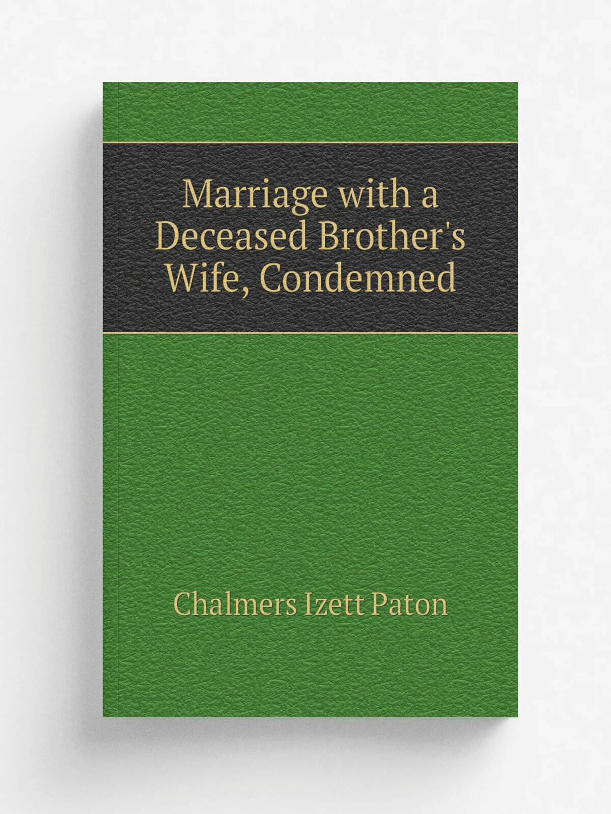 Marriage with a Deceased Brother's Wife, Condemned