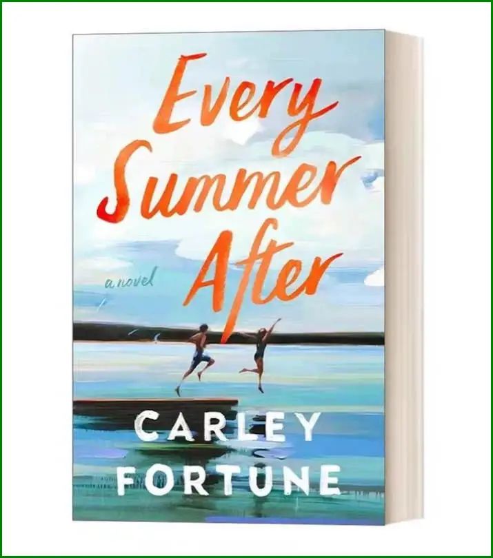 Every Summer After by Carley Fortune Friends-to-Lovers Romance Novel