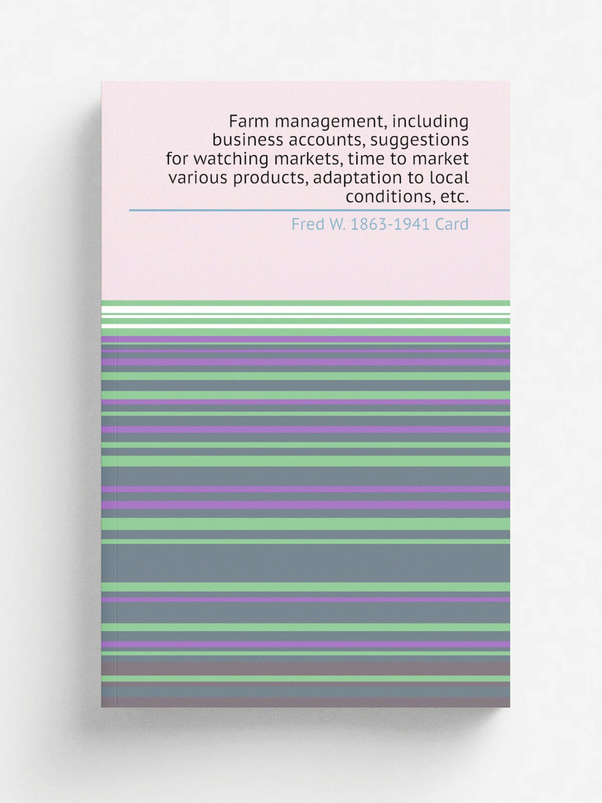 Farm management, including business accounts, suggestions for watching markets, time to market various products, adaptation to local conditions, etc…