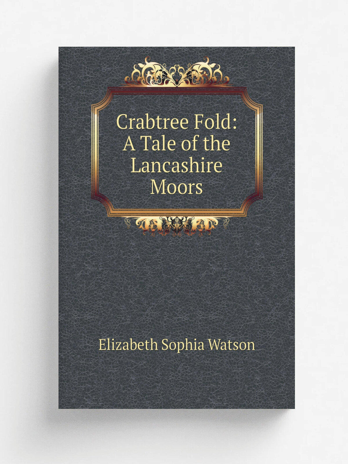 Crabtree Fold: A Tale of the Lancashire Moors