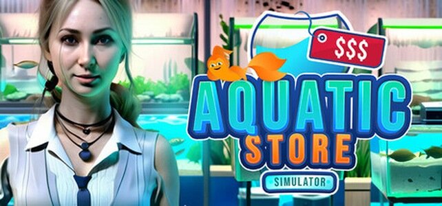 Aquatic Store Simulator — игра для ПК, подарок Steam Gift, активация в Казахстане