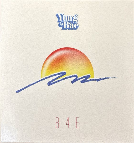 Виниловая пластинка Yung Bae - B4E