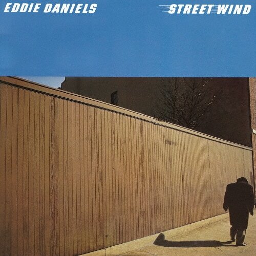 Музыка CD Eddie Daniels - Street Wind (CD, Album, Limited Edition, 2016)