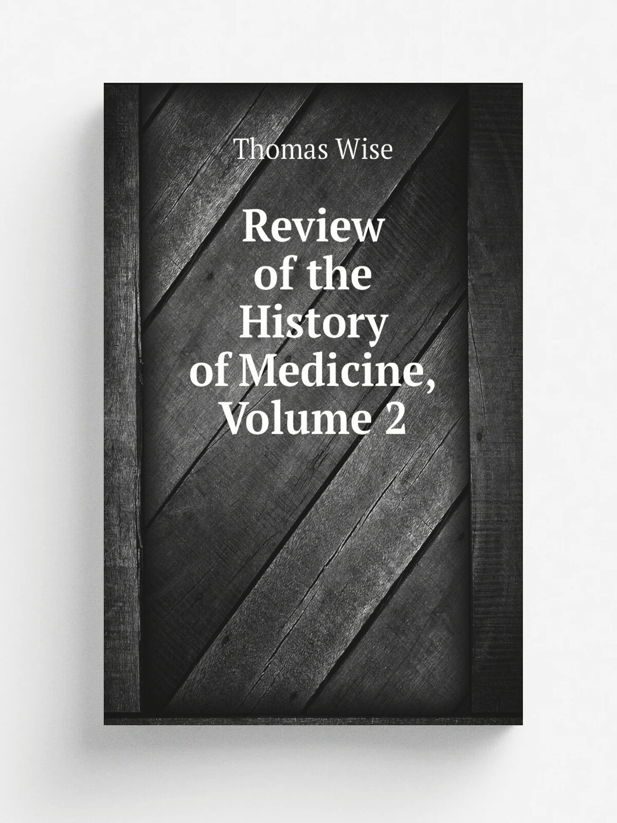 Review of the History of Medicine, Volume 2