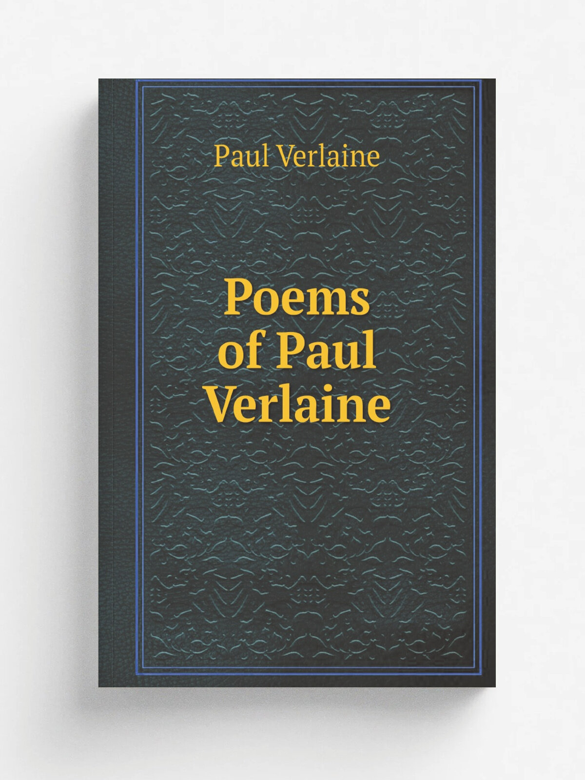 Poems of Paul Verlaine | Paul Verlaine | 1895 | Duffield & Company | Репринт