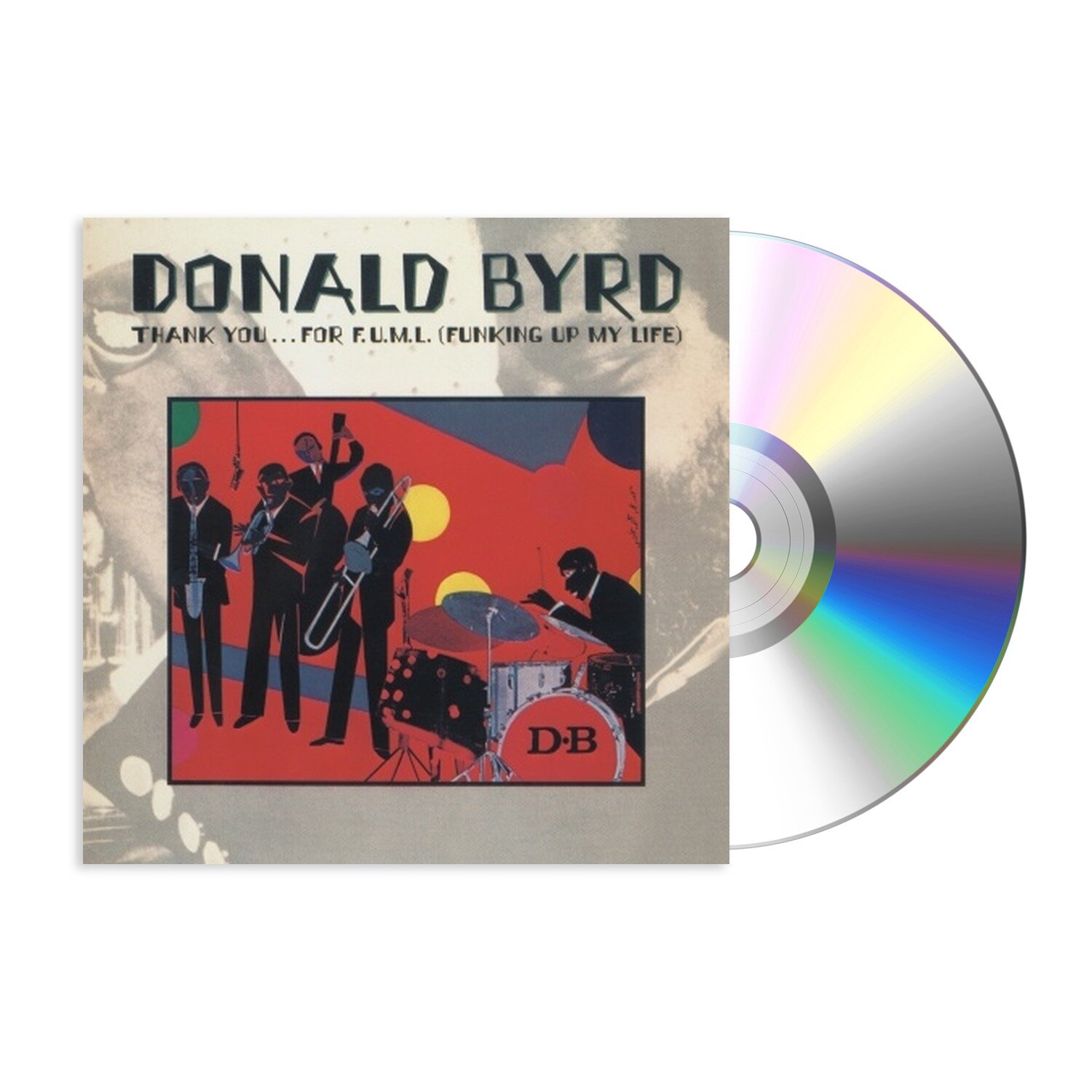 Музыка CD Donald Byrd - Thank You. For F.U.M.L. (Funking Up My Life)