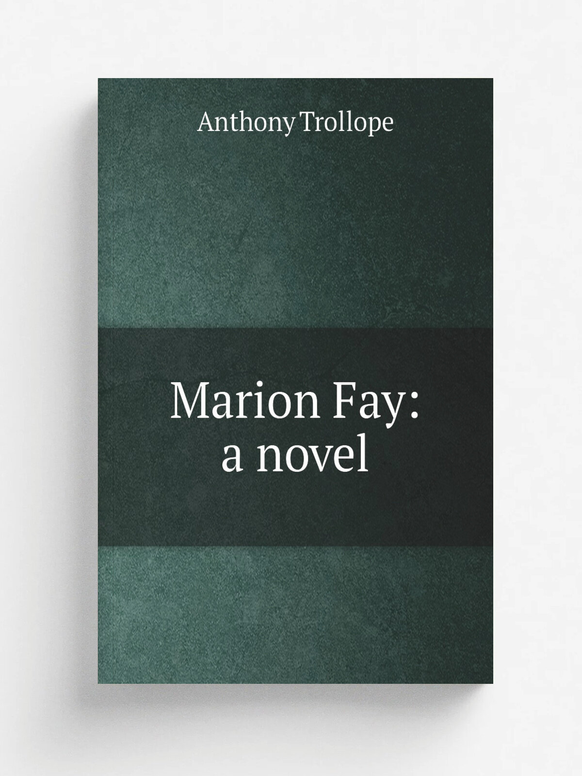 Marion Fay: a novel