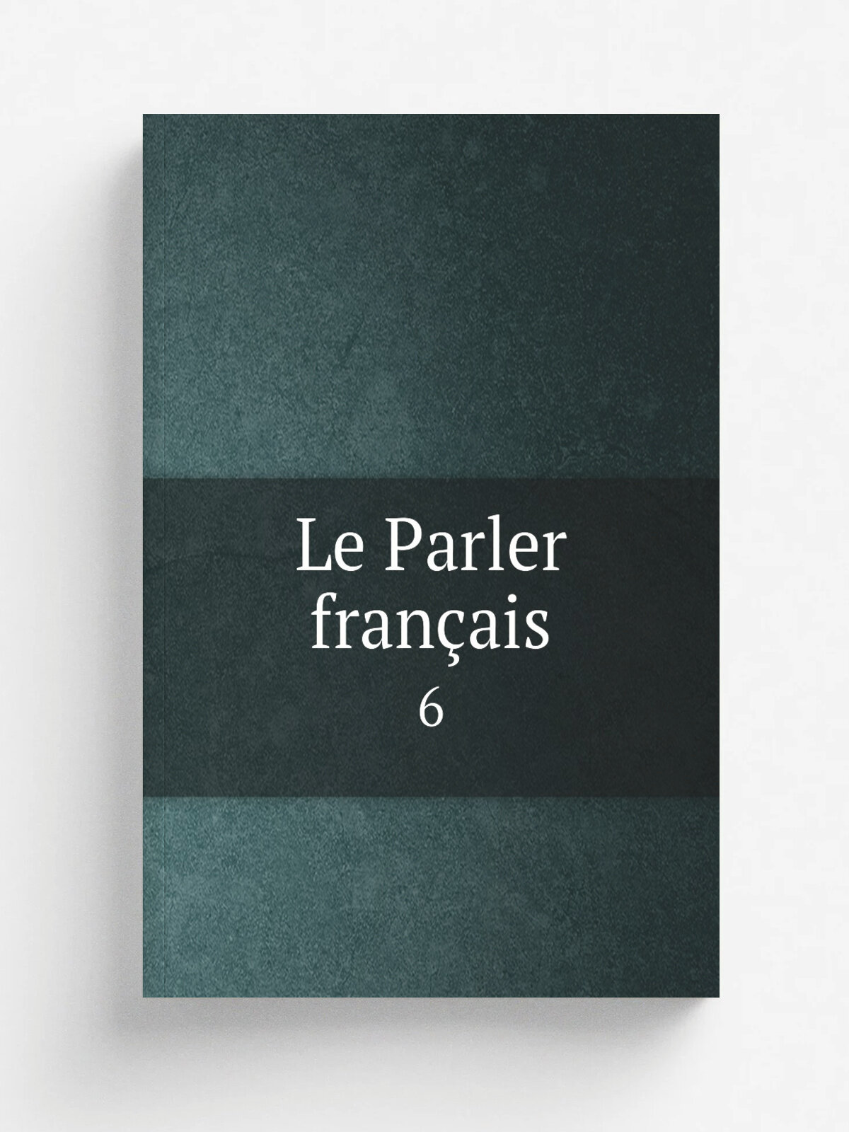 Le Parler fran.ais. 6 | Не указан | 1918 | Qu.bec | Репринт