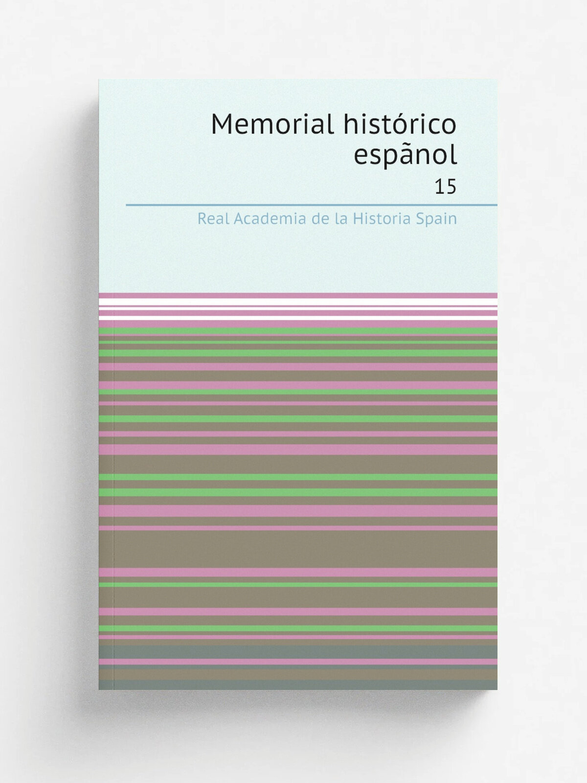 Memorial hist.rico esp.nol. 15 | Real Academia de la Historia Spain | Madrid | Репринт