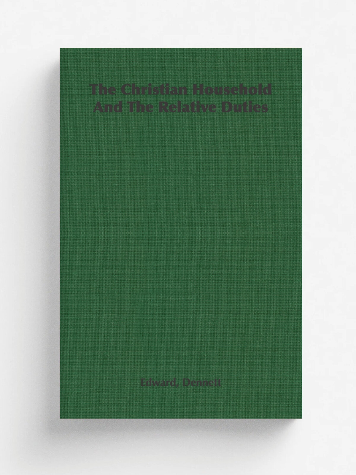 The Christian Household And The Relative Duties