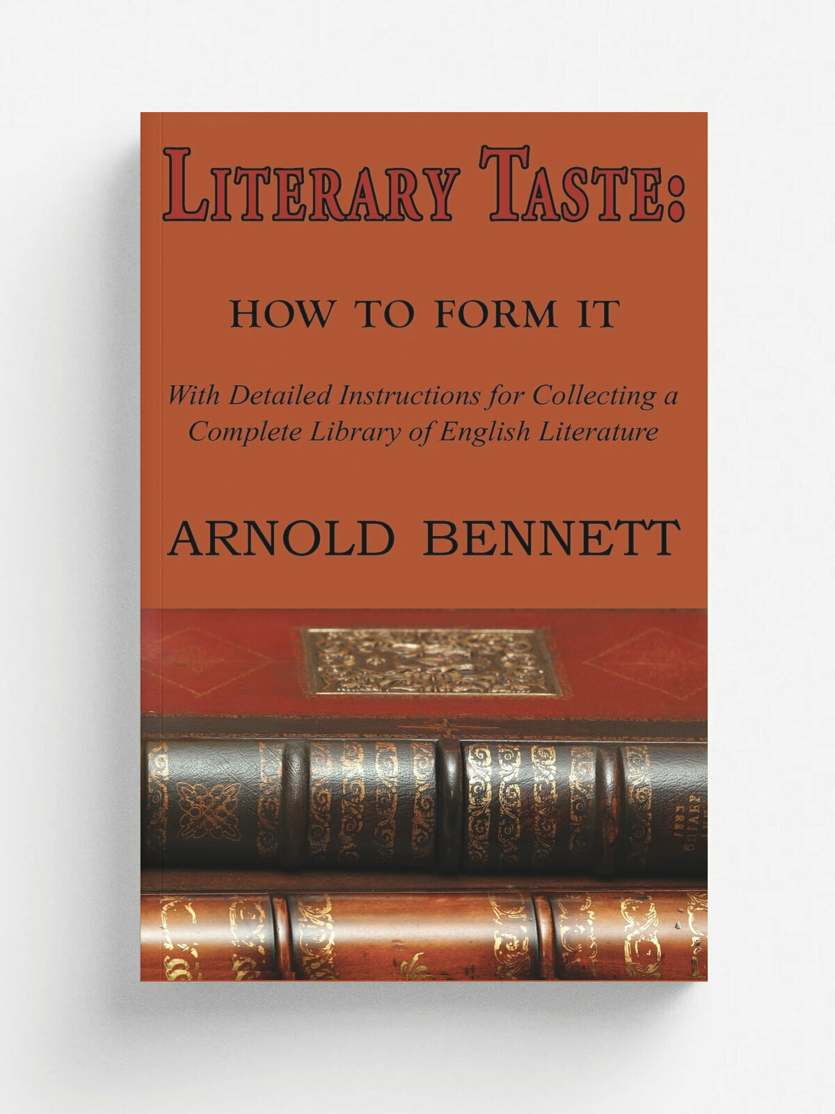 Literary Taste. How to Form It