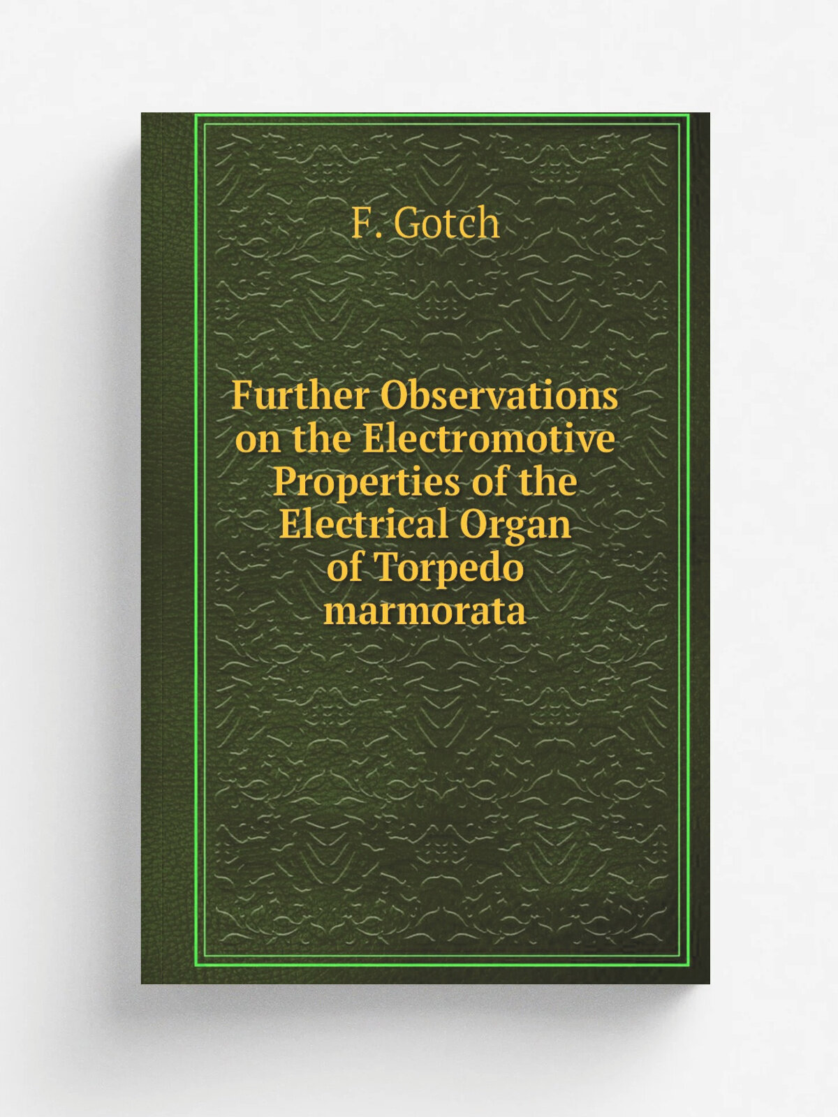 Further Observations on the Electromotive Properties of the Electrical Organ of Torpedo marmorata