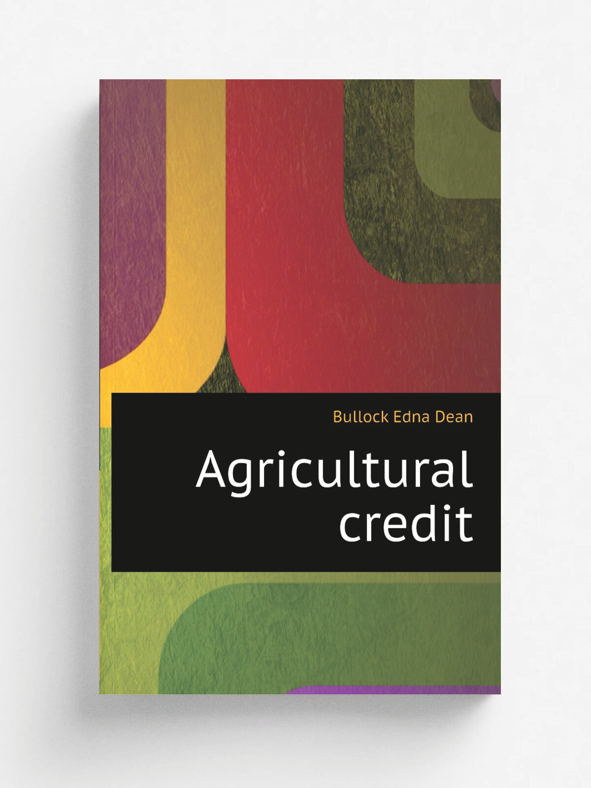 Agricultural credit | Bullock Edna Dean | Репринт
