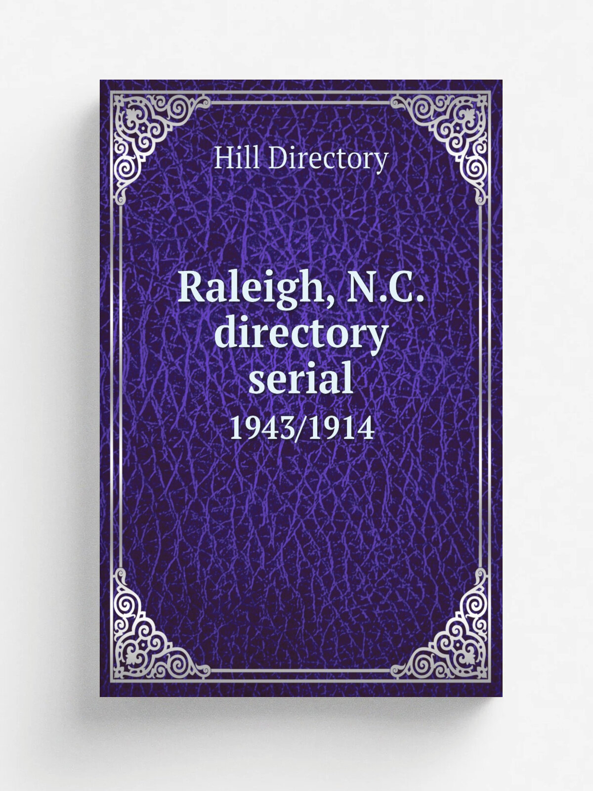 Raleigh, N.C. directory serial. 1943/1914 | Hill Directory | 1903 | Richmond, Va. : Hill Directory Co. | Репринт