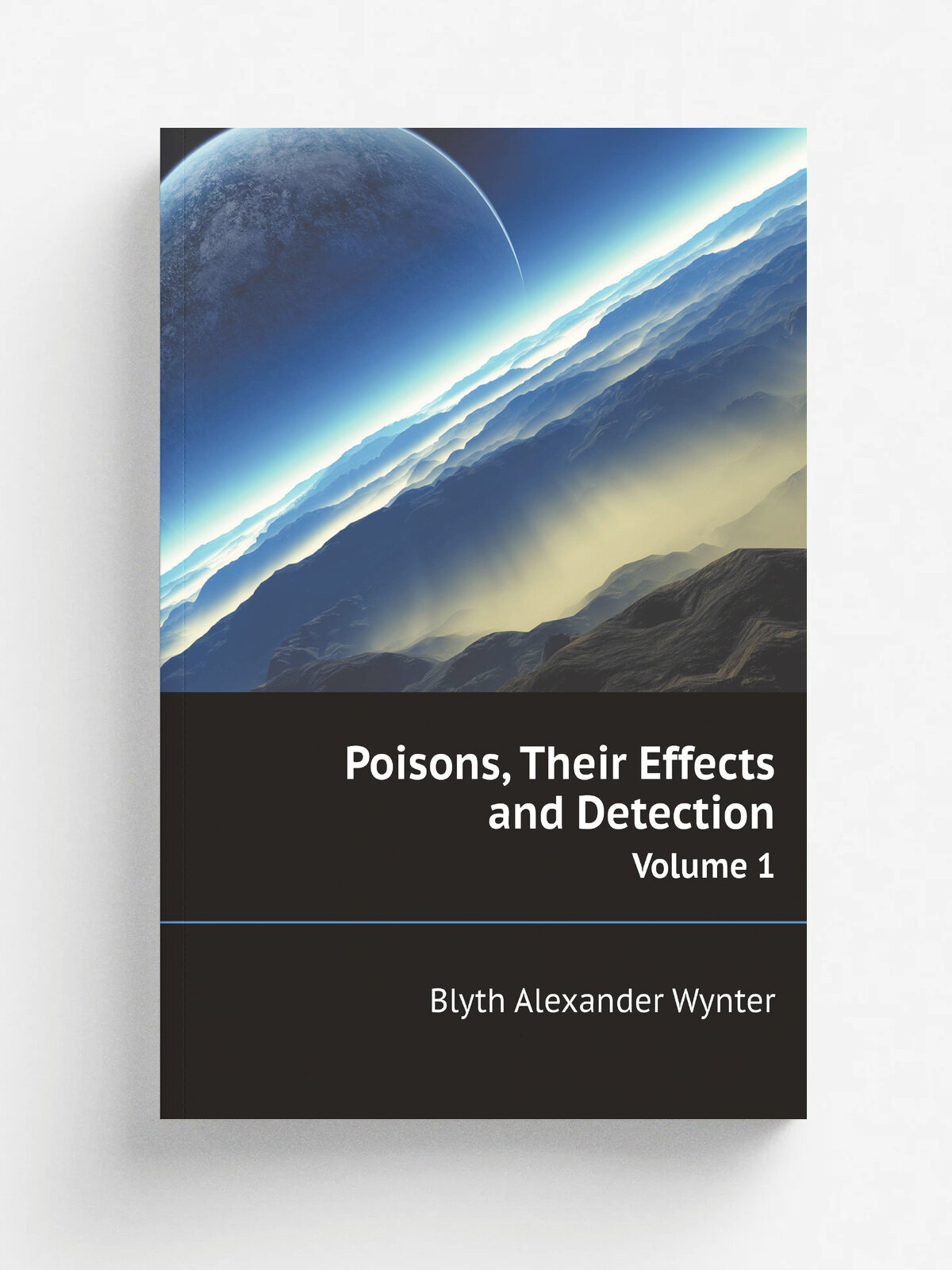 Poisons, Their Effects and Detection. Volume 1