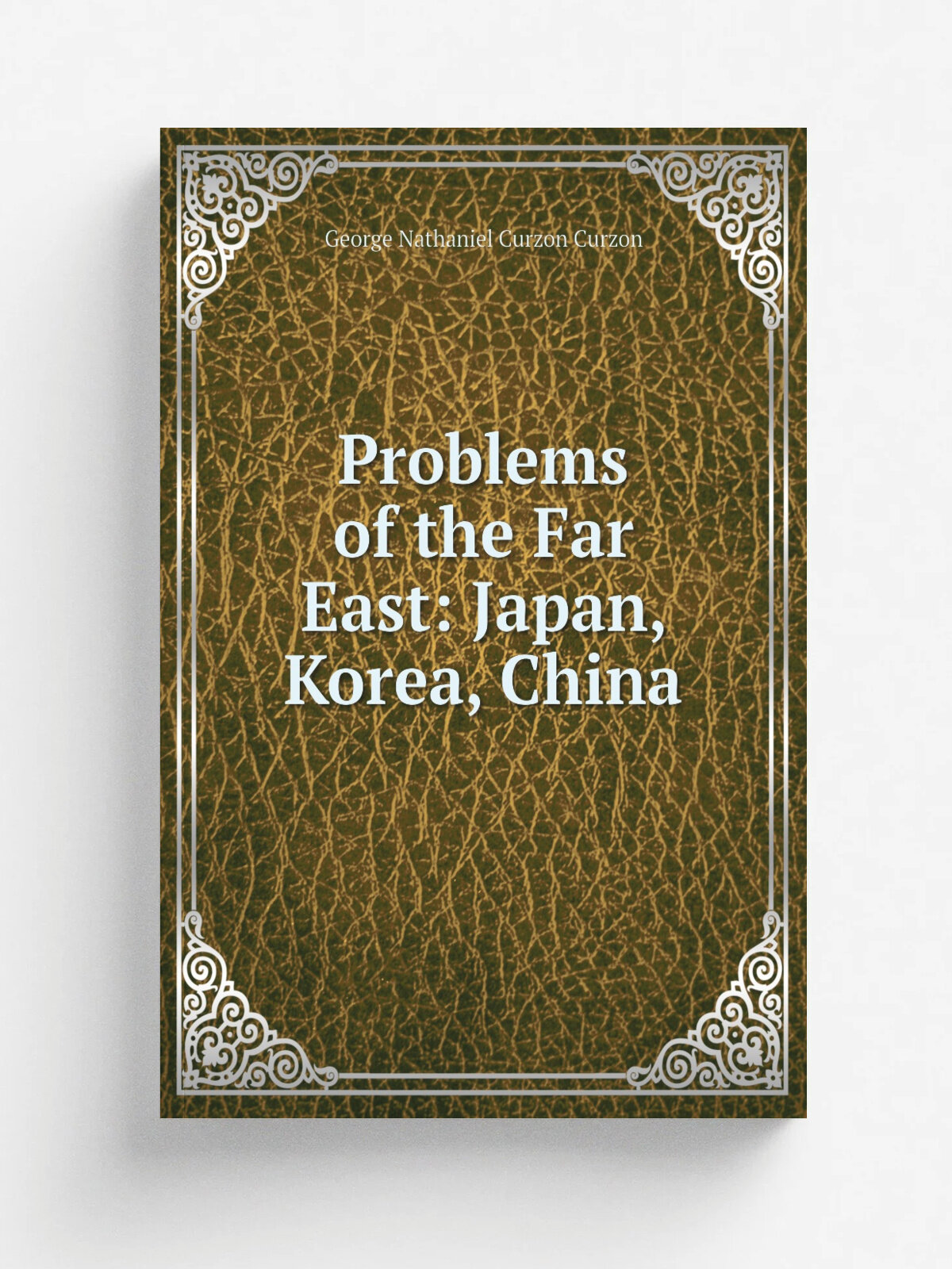 Problems of the Far East: Japan, Korea, China | George Nathaniel Curzon | Репринт