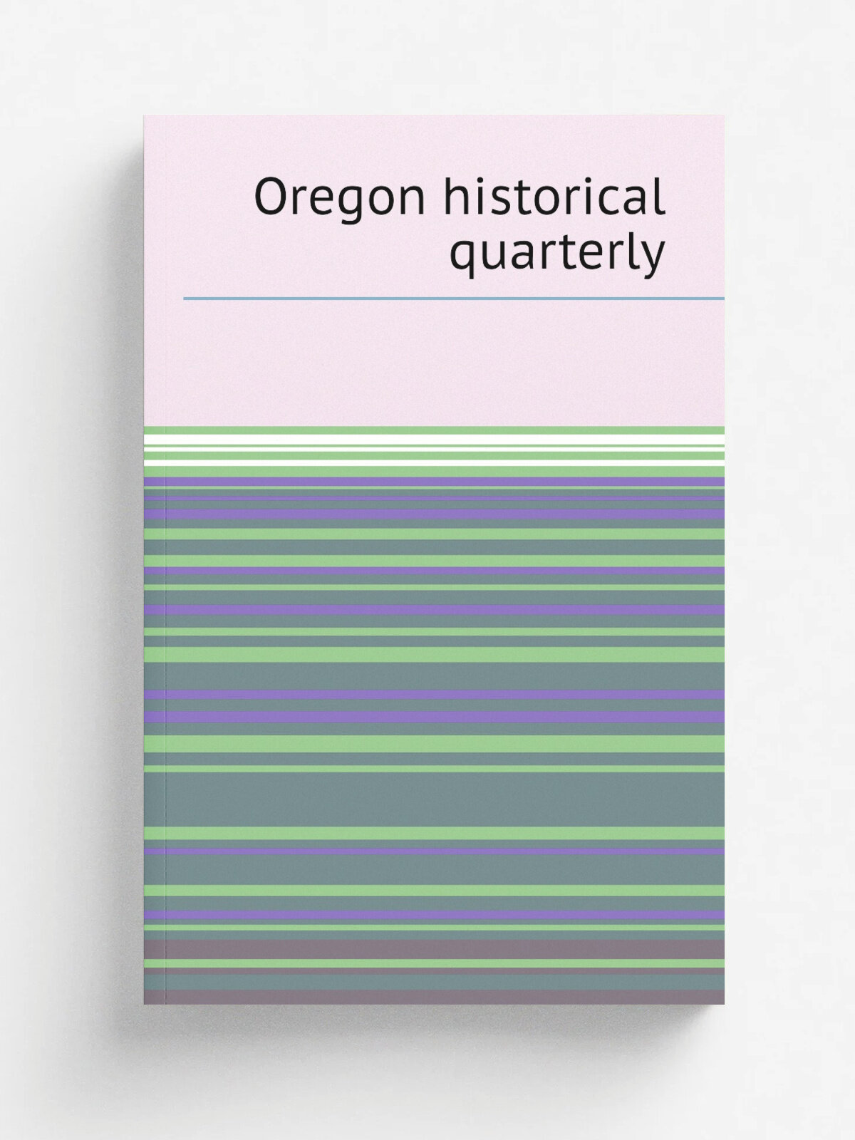 Oregon historical quarterly