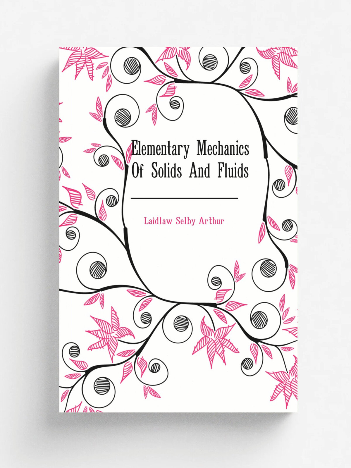 Elementary Mechanics Of Solids And Fluids | Laidlaw Selby Arthur | Репринт