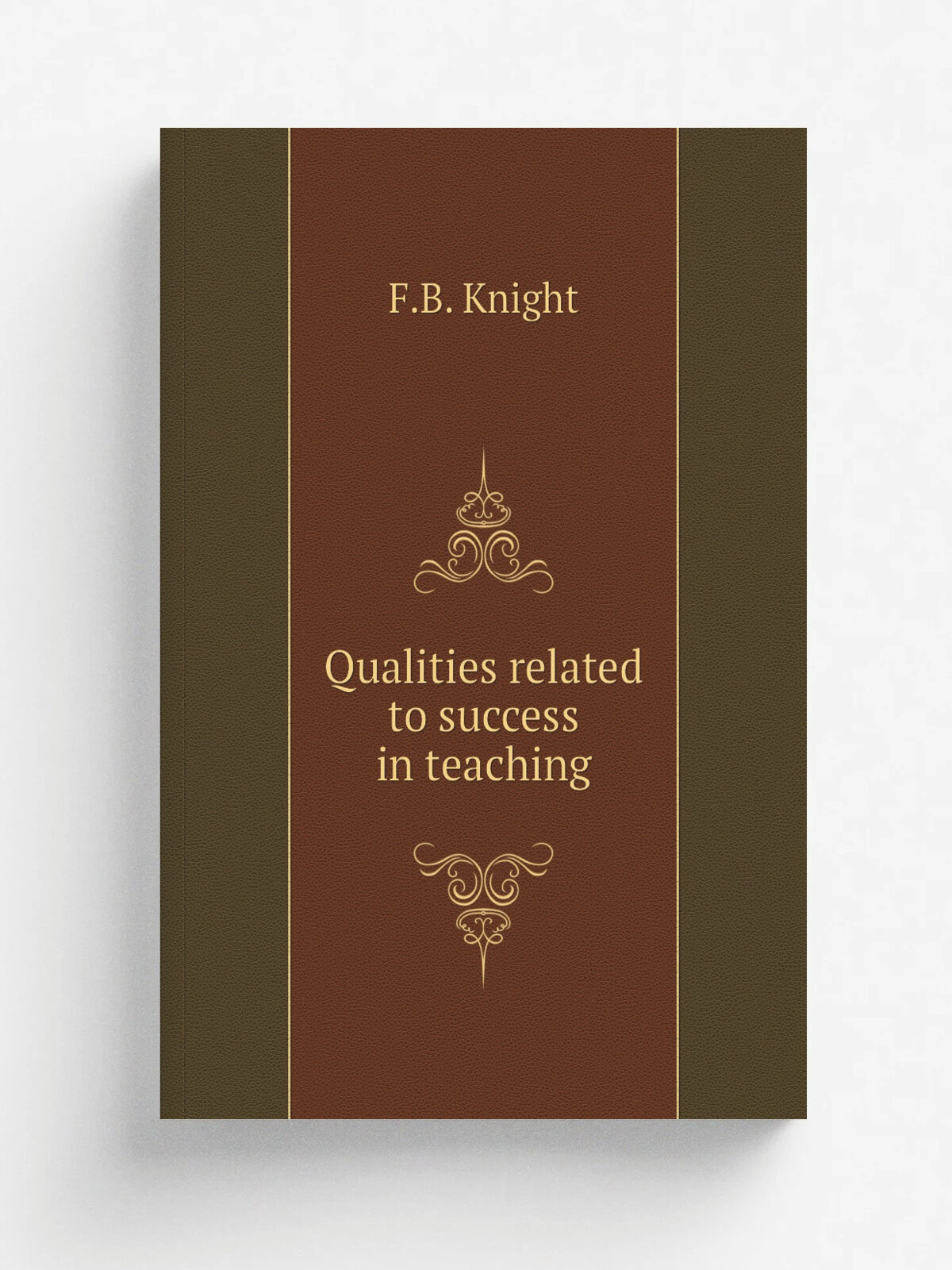 Qualities related to success in teaching | F.B. Knight | Репринт