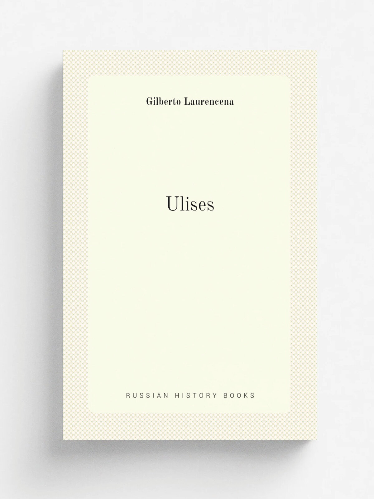 Ulises | Gilberto Laurencena | 1915 | . Argentina : s.n. | Репринт