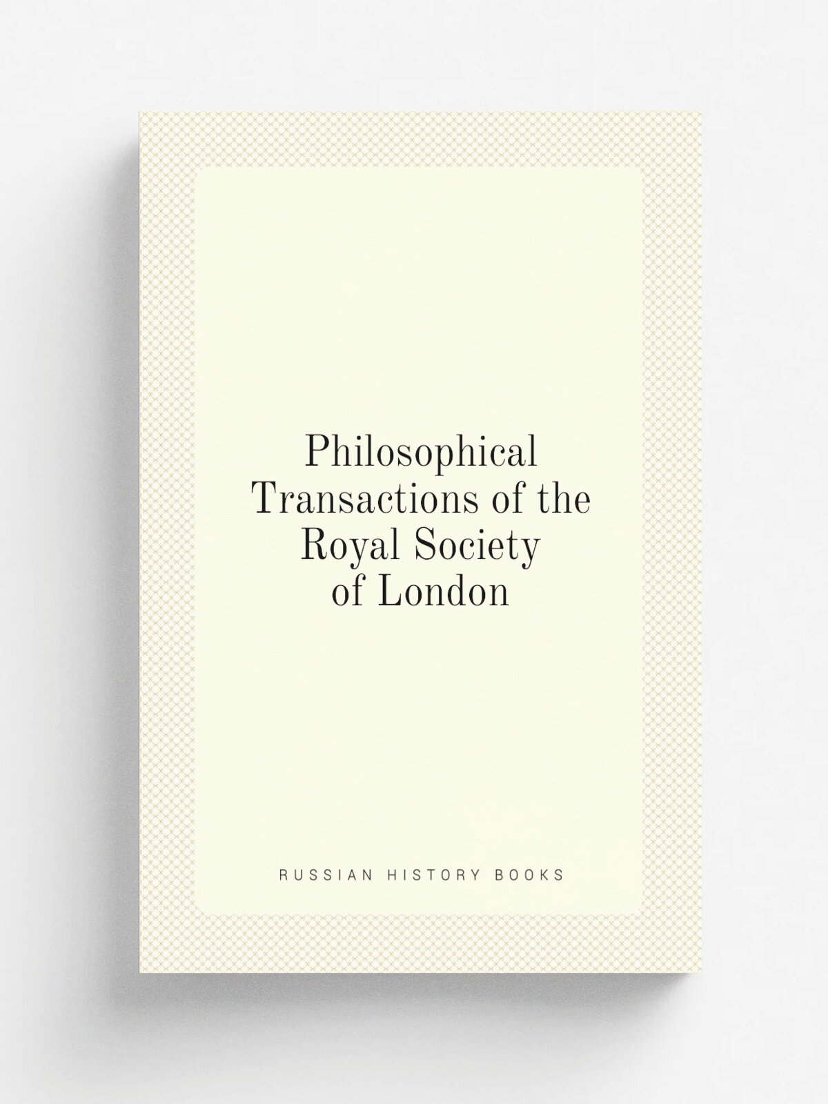 Philosophical Transactions of the Royal Society of London | 1880 | W. Bowyer and J. Nichols for Lockyer Davis , printer to the Royal Society | Репринт