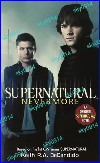 Supernatural: Nevermore (Supernatural Series, 1)
