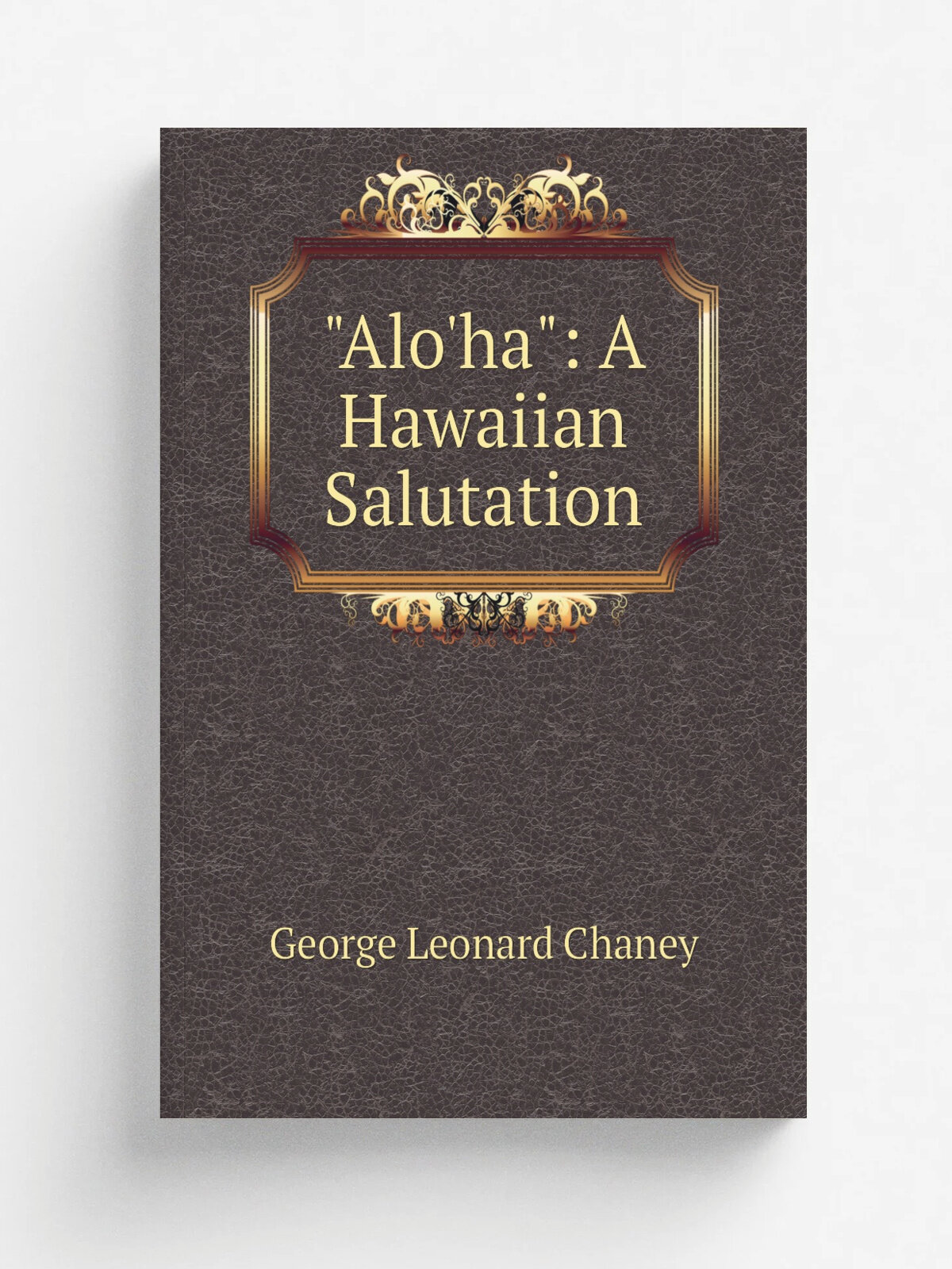 "Alo'ha": A Hawaiian Salutation