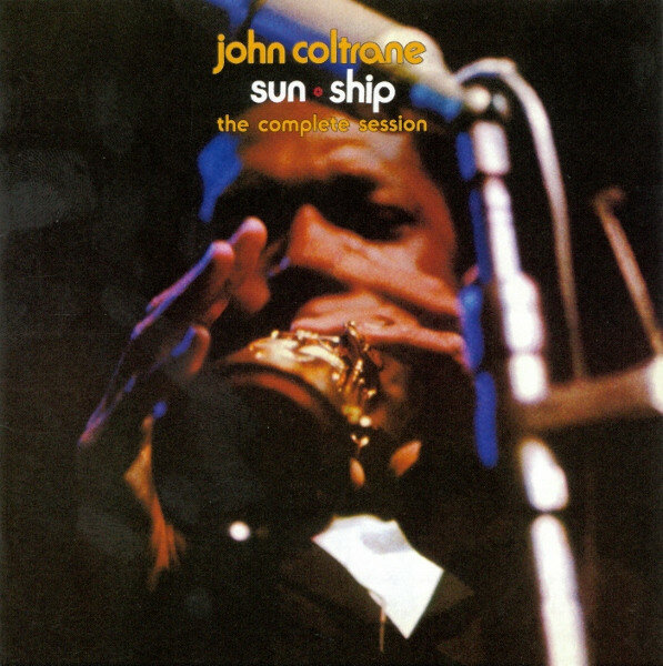 Музыка CD John Coltrane Quartet - Sun Ship - The Complete Session