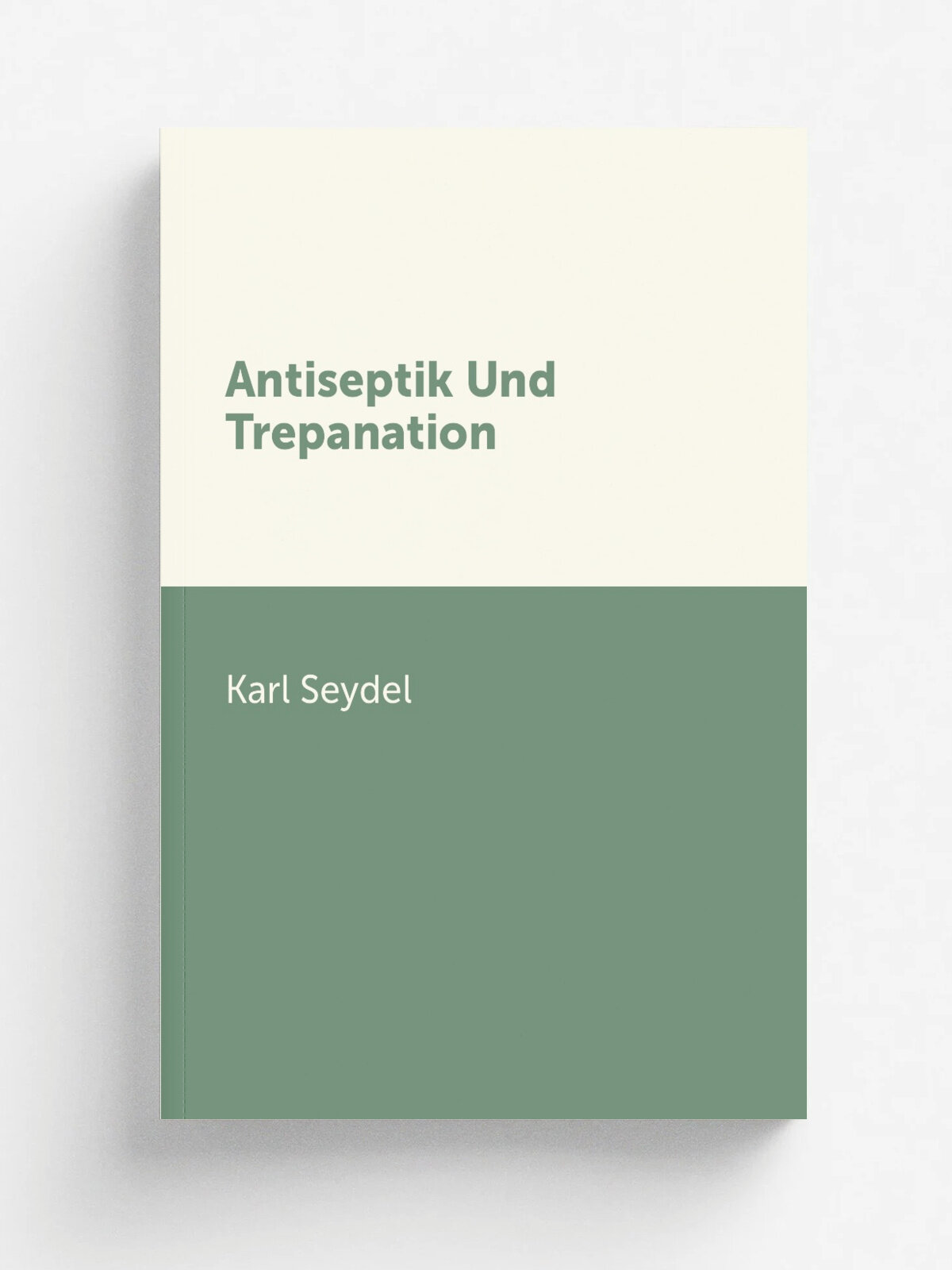 Antiseptik Und Trepanation
