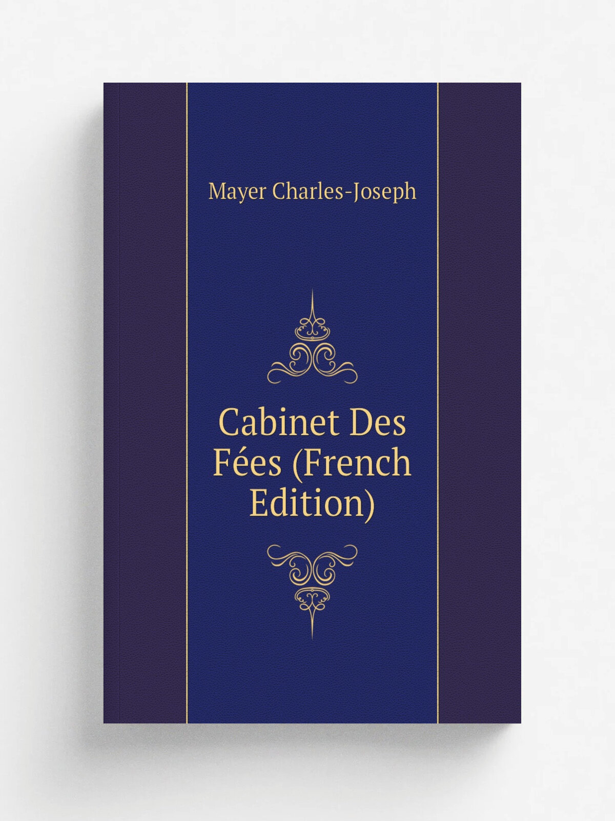 Cabinet Des F.es (French Edition) | Mayer Charles-Joseph | Репринт
