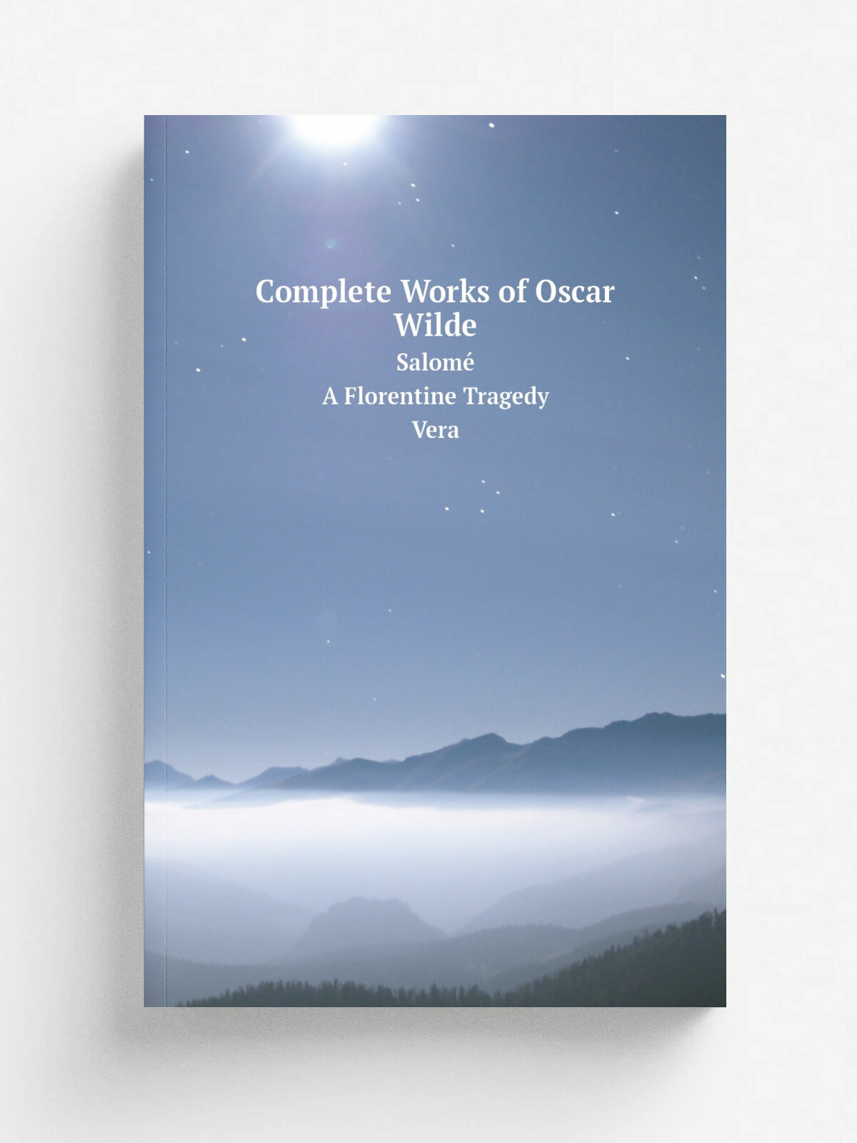Complete Works of Oscar Wilde. Salom. A Florentine Tragedy. Vera