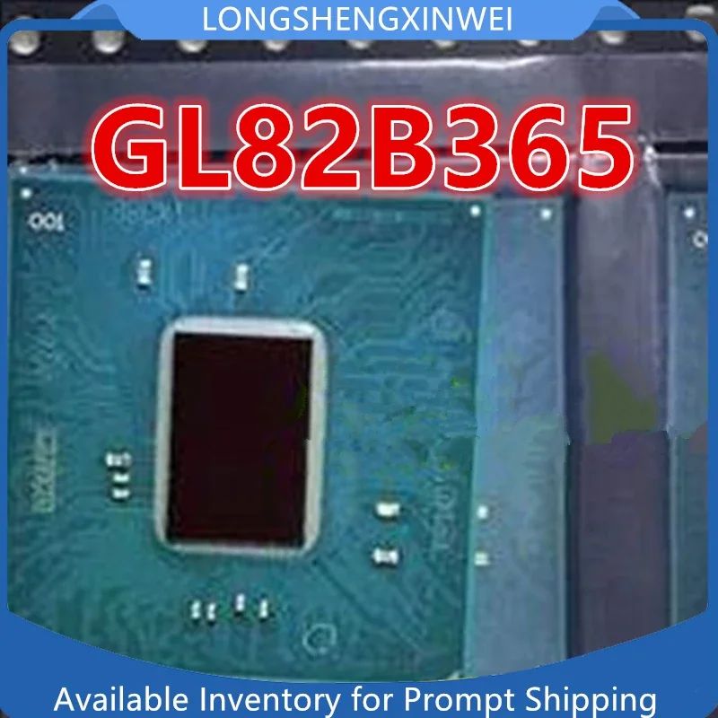1 шт. GL82B365 B365 SREVJ BGA Совершенно новый чип IC Stock