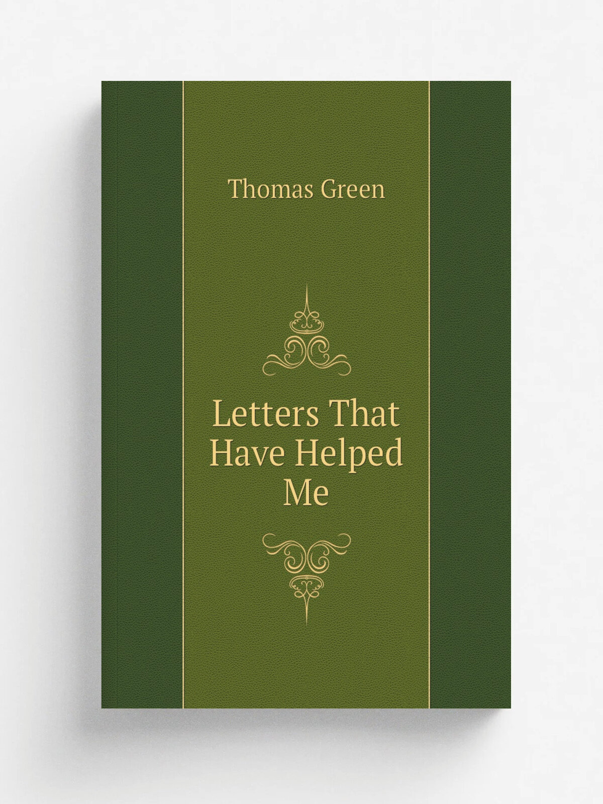 Letters That Have Helped Me | Thomas Green | Репринт