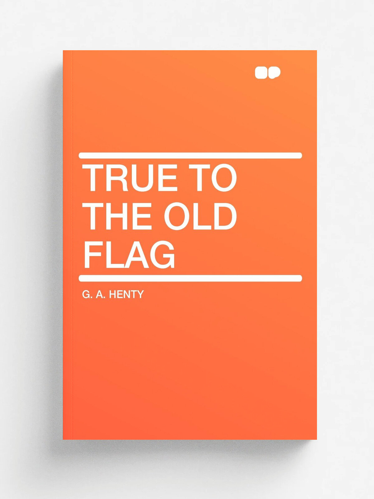 True to the Old Flag