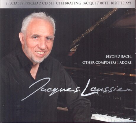 JACQUES LOUSSIER Beyond Bach, Other Composers I Adore (Компакт-диск)