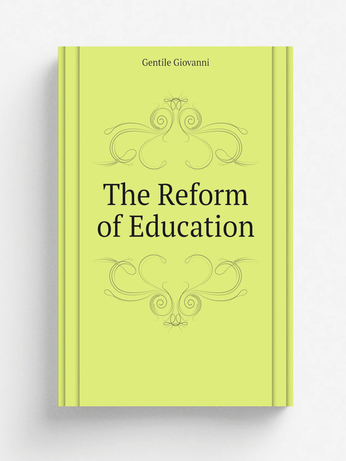 The Reform of Education | Gentile Giovanni | 1922 | Репринт