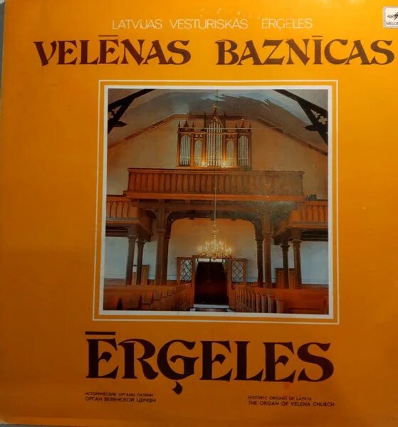 Velēnas Baznīcas Ērģeles - The Organ Of Velēna Church