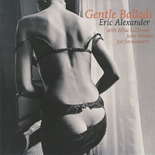 Музыка CD Eric Alexander Quartet - Gentle Ballads