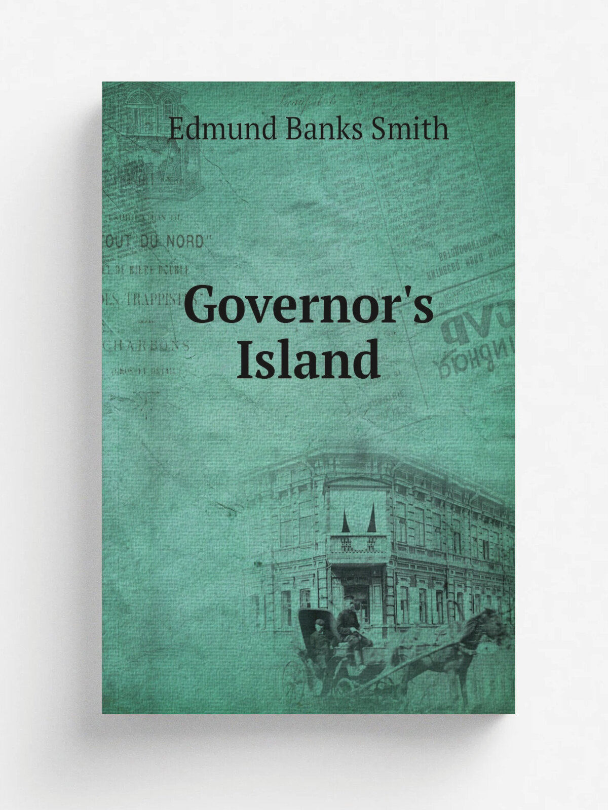 Governor's Island | Edmund Banks Smith | 1913 | New York : Published by the author | Репринт