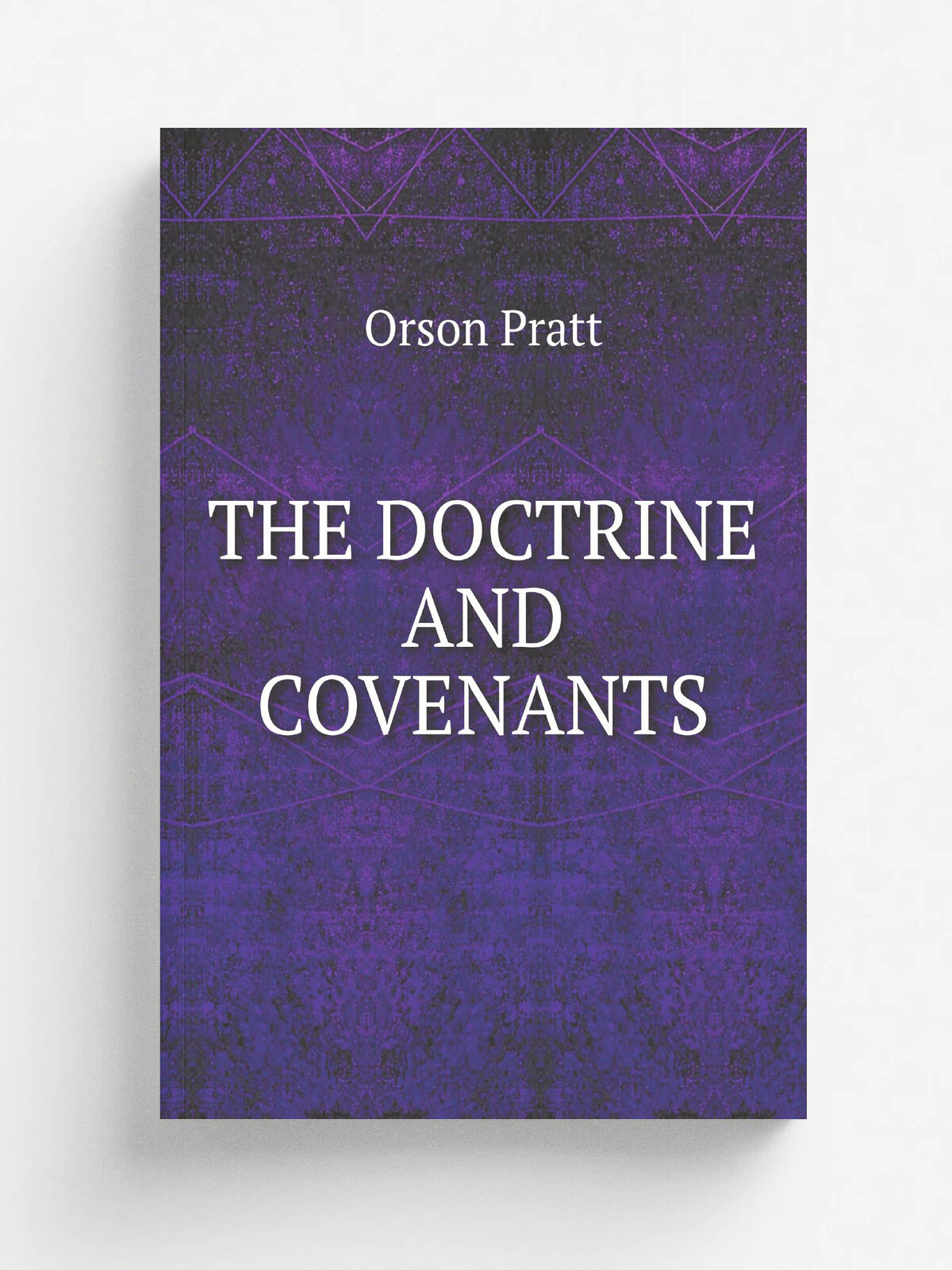 "The Doctrine And Covenants" | Orson Pratt | 1884 | Репринт