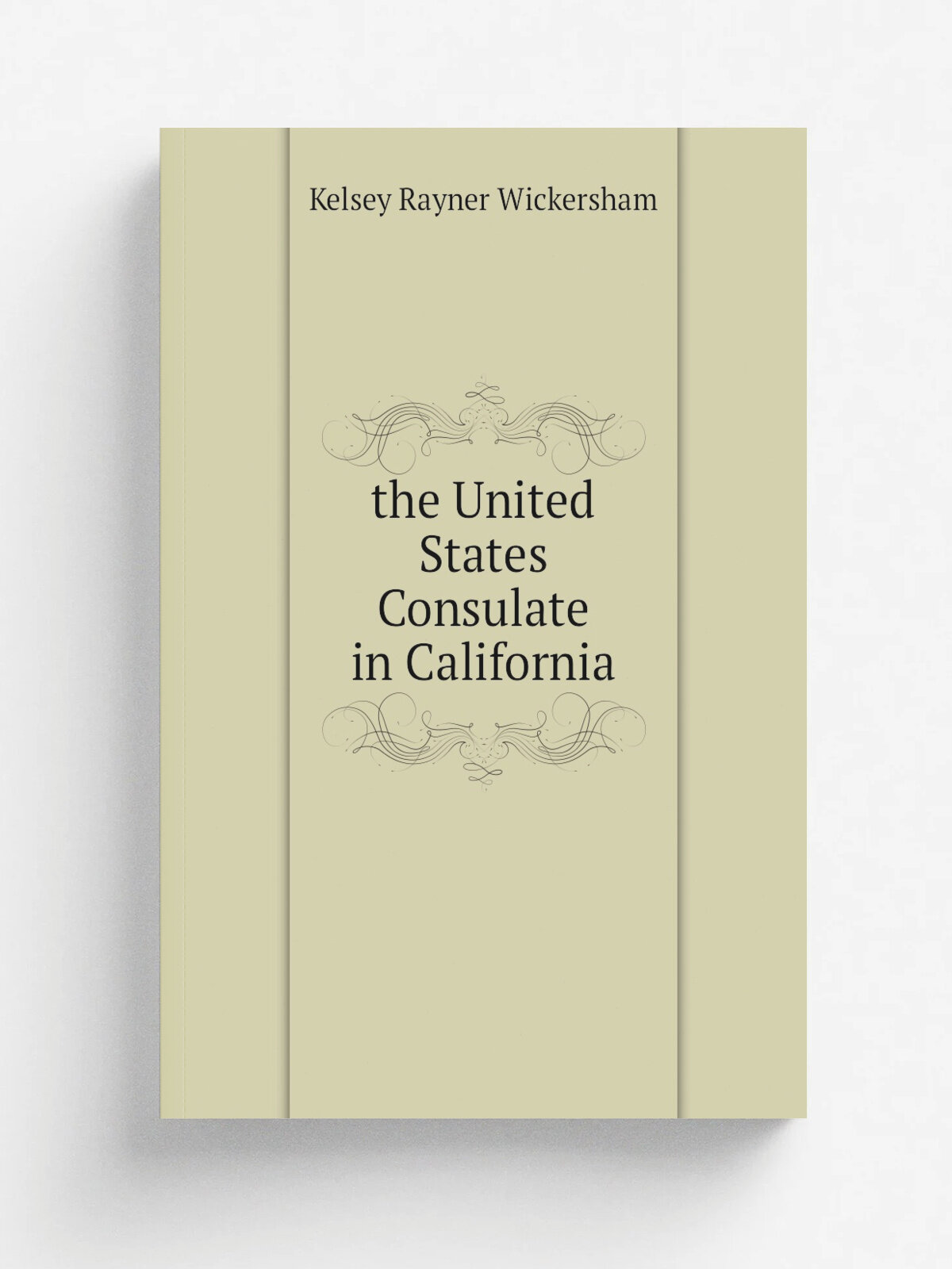 The United States Consulate in California | Kelsey Rayner Wickersham | Репринт