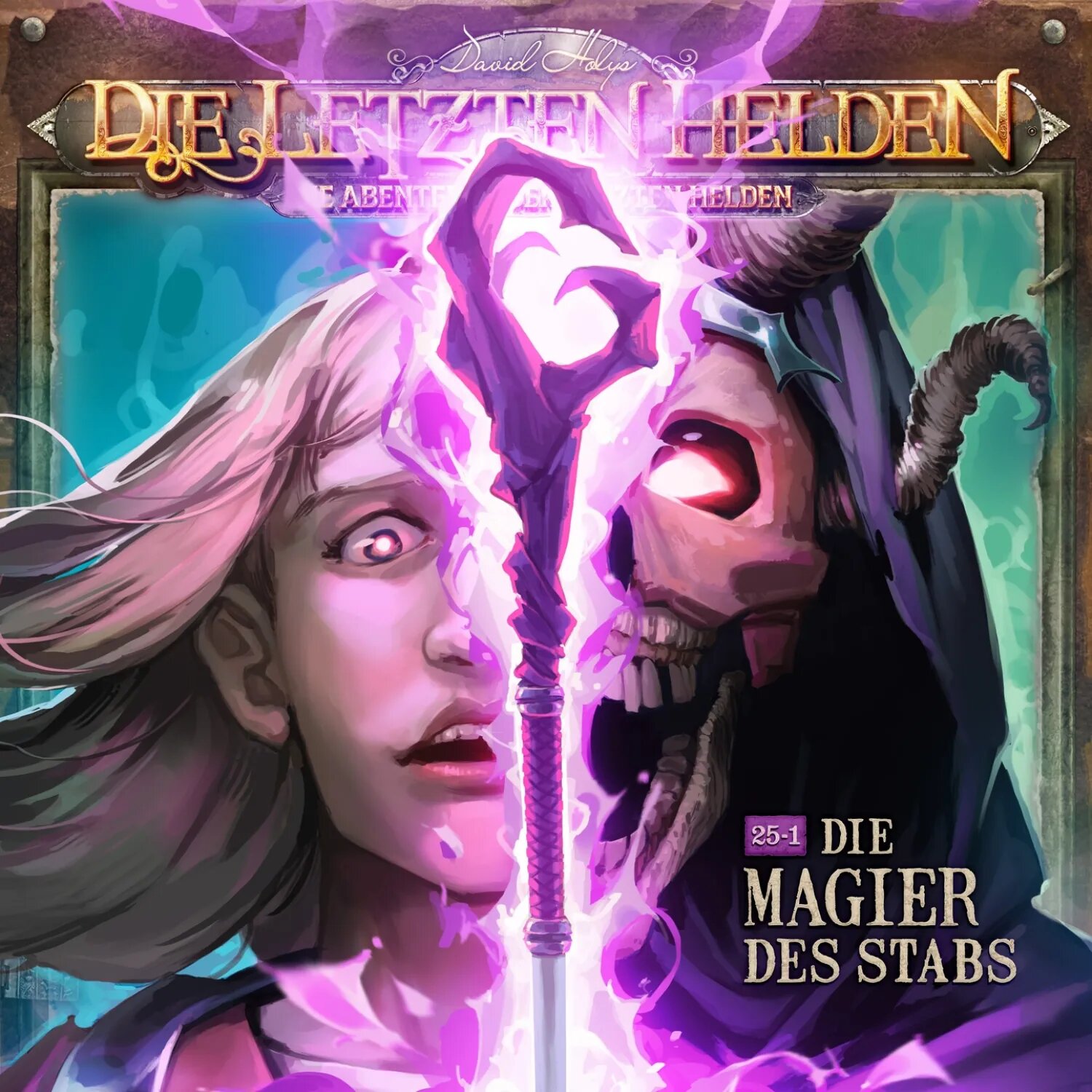 Die Letzten Helden, Die Abenteuer der Letzten Helden, Folge 25: Die Magier des Stabs [Аудиокнига]