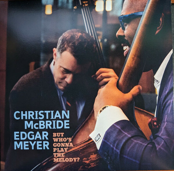 Виниловая пластинка Christian McBride - But Who's Gonna Play The Melody?