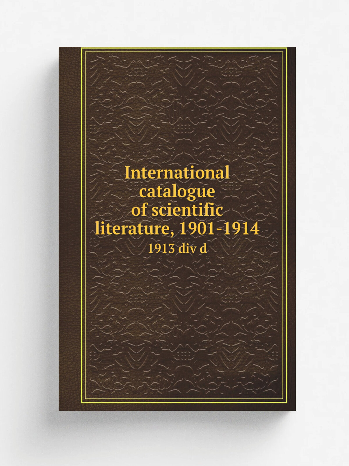 International catalogue of scientific literature, 1901-1914. 1913 div d