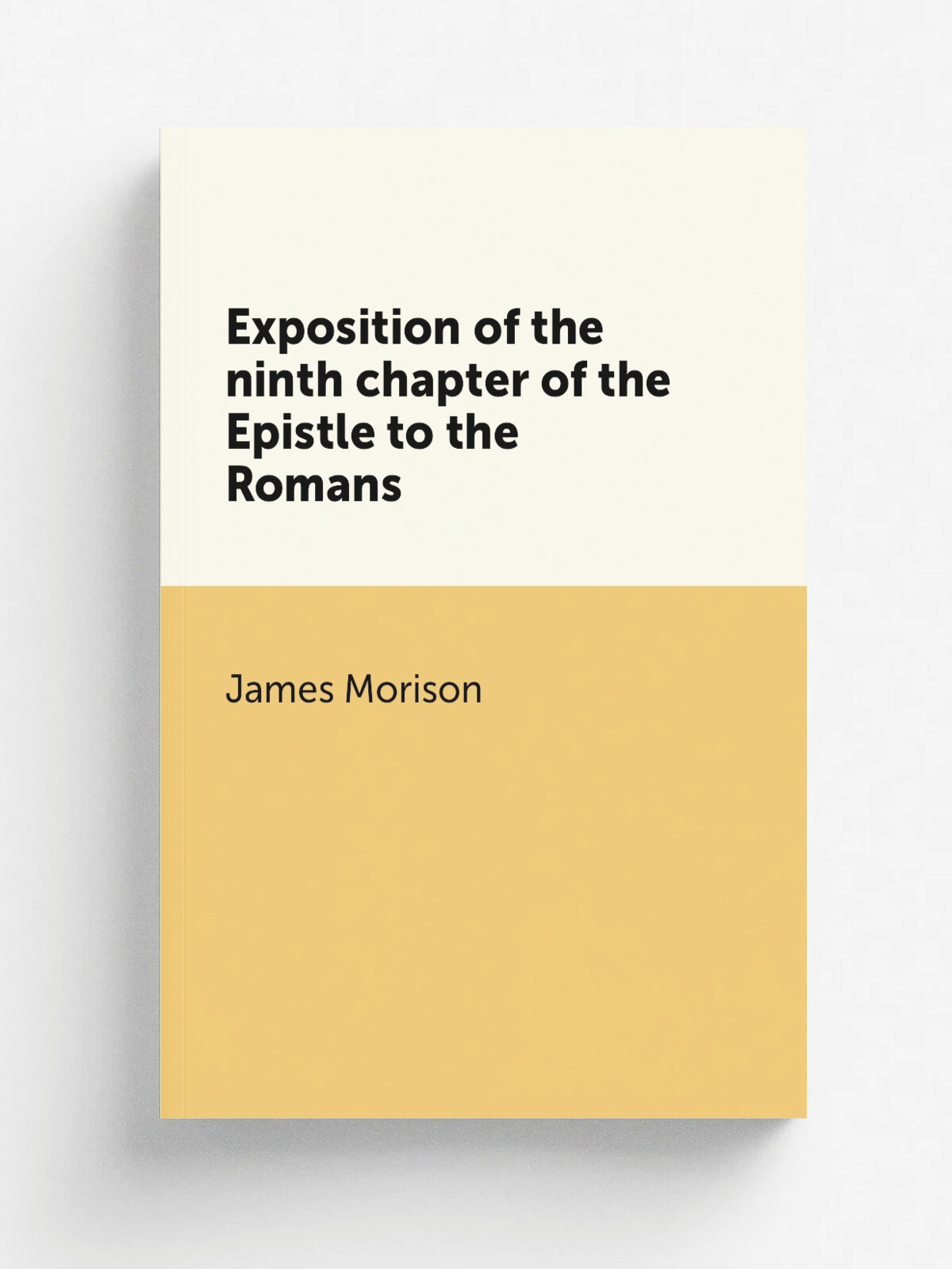 Exposition of the ninth chapter of the Epistle to the Romans